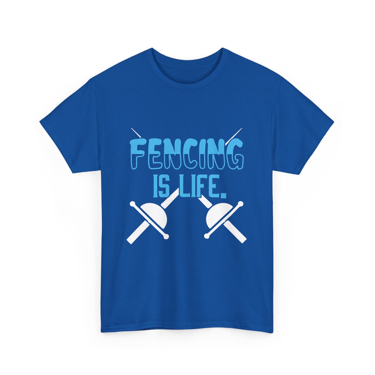 Fencing is Life Unisex Tee with Crossed Swords