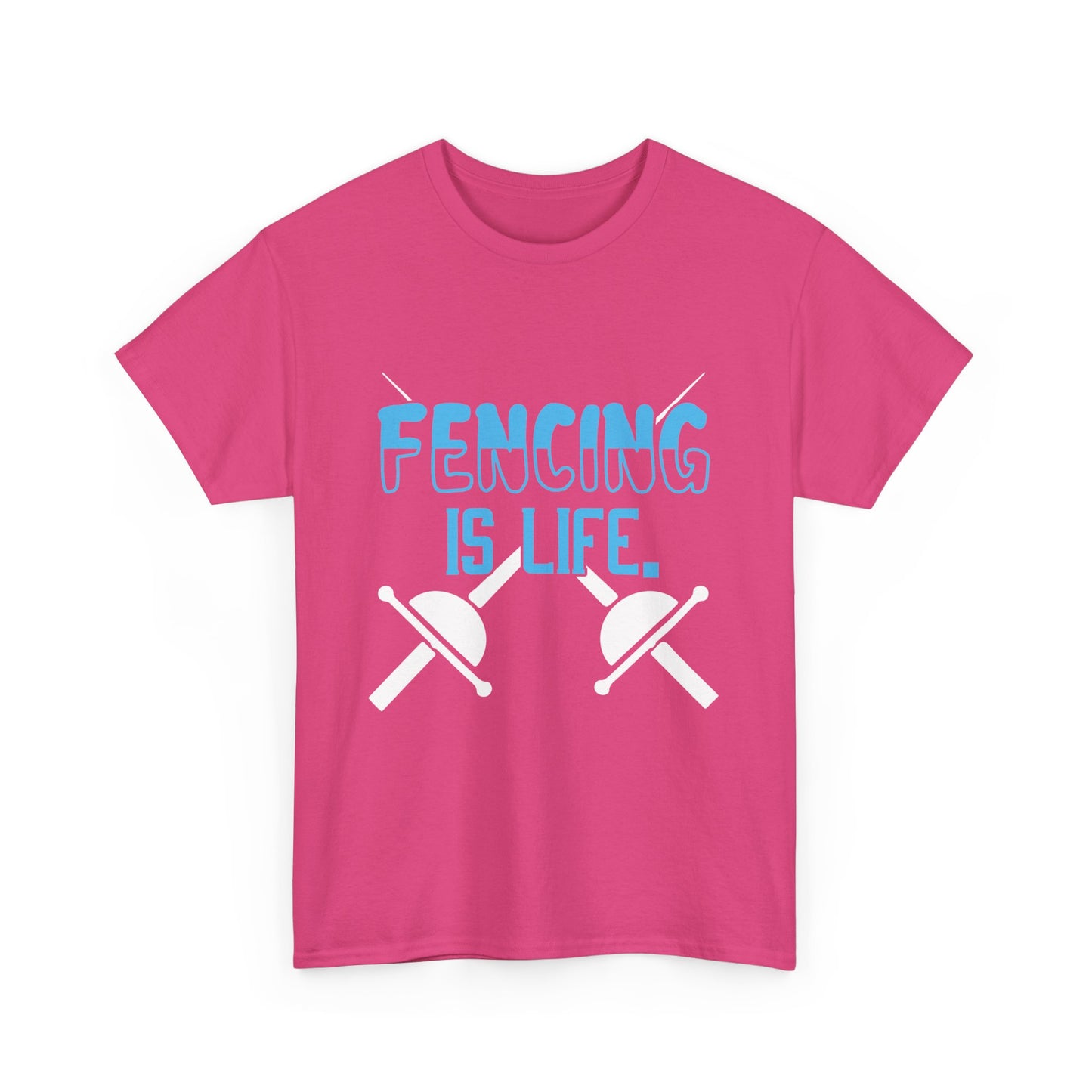 Fencing is Life Unisex Tee with Crossed Swords