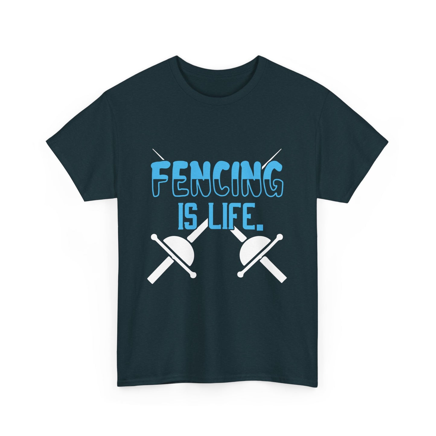Fencing is Life Unisex Tee with Crossed Swords