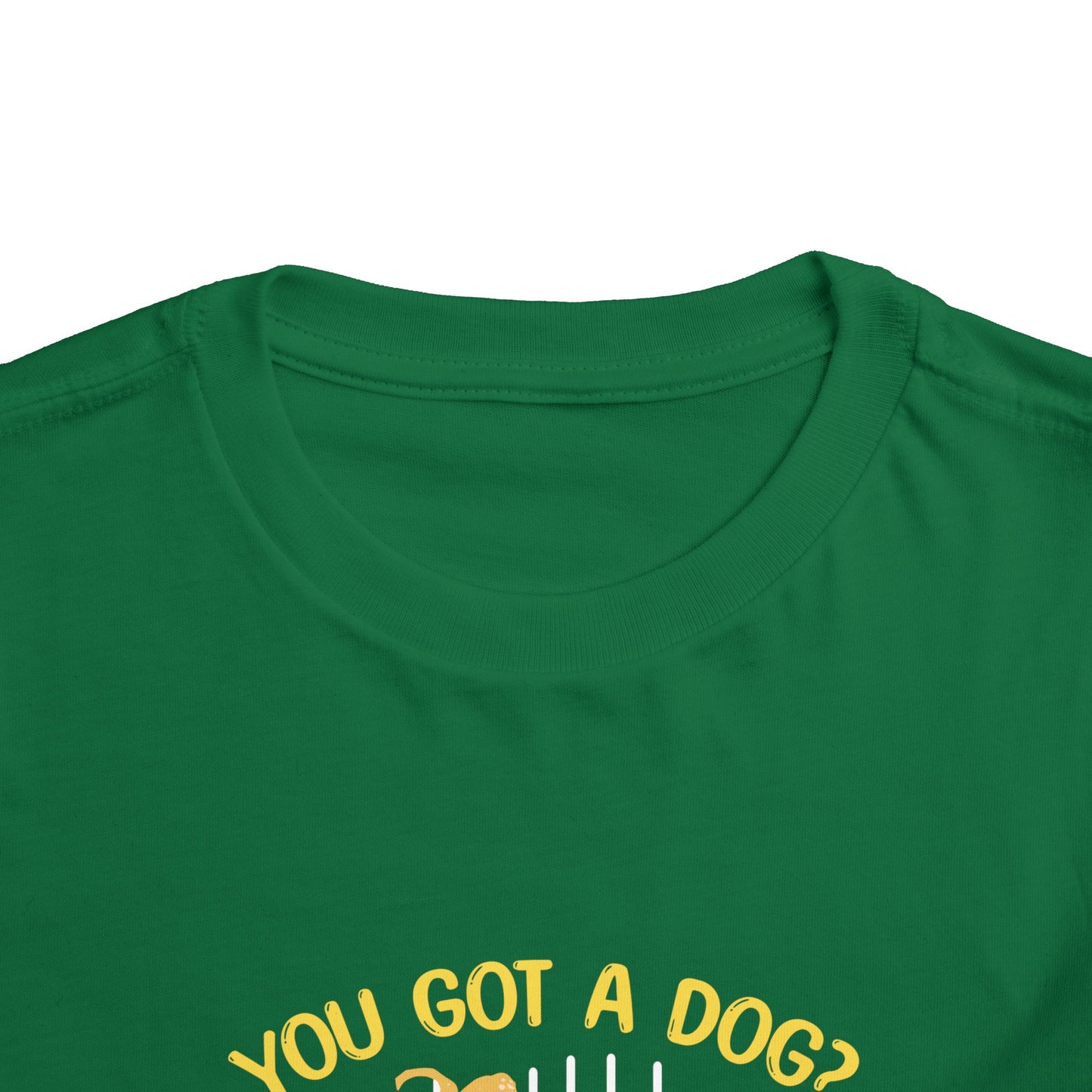 You have a dog? That's cute I have a little dinosaur Toddler T-shirt