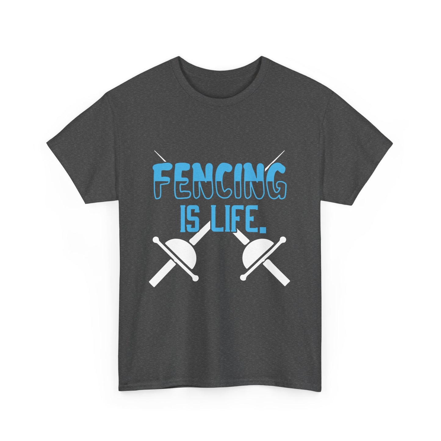 Fencing is Life Unisex Tee with Crossed Swords